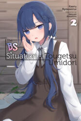 The Bs Situation of Tougetsu Umidori, Vol. 2 (ISBN: 9781975390648)