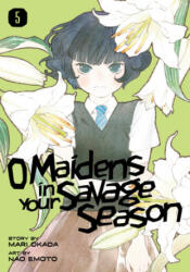 O Maidens In Your Savage Season 5 - Mari Okada, Nao Emoto (ISBN: 9781632368515)