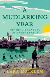 A Mudlarking Year (ISBN: 9781526660787)
