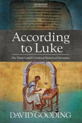 According to Luke - Dr David Gooding (ISBN: 9781874584261)