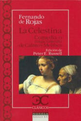 La Celestina, Comedia o tragicomedia de Calisto y Melibea - FERNANDO DE ROJAS (ISBN: 9788497405966)