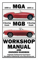 Mga & Mgb Workshop Manual & Owners Handbook - Floyd Clymer (ISBN: 9781588500915)