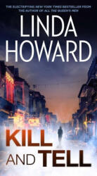 Kill and Tell - Linda Howard (ISBN: 9781982178819)
