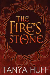 The Fire's Stone - Tanya Huff (ISBN: 9781625671424)