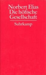 Gesammelte Schriften 02. Die höfische Gesellschaft - Norbert Elias (ISBN: 9783518583296)