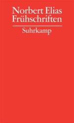 Gesammelte Schriften 01. Frühschriften - Reinhard Blomert, Norbert Elias (ISBN: 9783518583173)