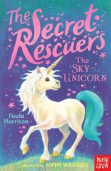 Secret Rescuers: The Sky Unicorn - Paula Harrison (ISBN: 9780857634962)