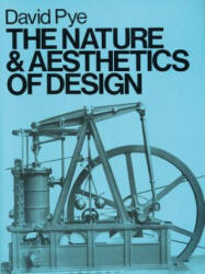Nature and Aesthetics of Design - David Pye (ISBN: 9780713652864)