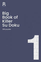 Big Book of Killer Su Doku Book 1 - Richardson Puzzles and Games (2021)
