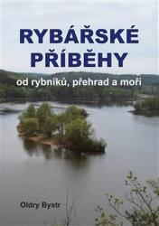 Rybářské příběhy od rybníků, přehrad a moří (ISBN: 9788074972539)