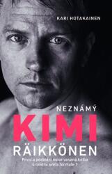 Neznámý Kimi Räikkönen - První a poslední autorizovaná kniha o mistru světa formule 1 (ISBN: 9788081990267)