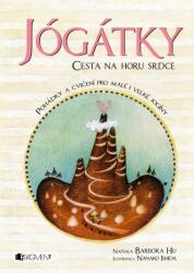 Jógátky - Cesta na horu srdce (ISBN: 9788025337608)