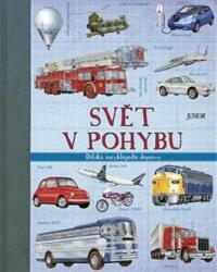 Svět v pohybu - Dětská encyklopedie dopravy (ISBN: 9788072676194)