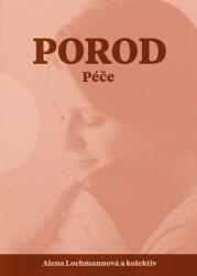 Porod - Péče (ISBN: 9788074656187)