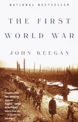 The First World War - John Keegan (ISBN: 9780375700453)