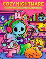 Cozy Nightmare Glow-in-the-Dark Coloring (ISBN: 9781667211305)