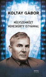 Négyszemközt Nemeskürty Istvánnal (ISBN: 9786156702739)