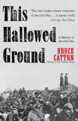 This Hallowed Ground - Bruce Catton (ISBN: 9780307947086)