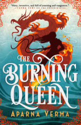 The Burning Queen - VERMA APARNA (ISBN: 9780316523028)
