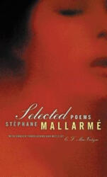 Selected Poems of Mallarme, Bilingual edition - Stephane Mallarme, C. F. MacIntyre (ISBN: 9780520234789)