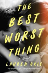 The Best Worst Thing - OKIE LAUREN (ISBN: 9780063432673)