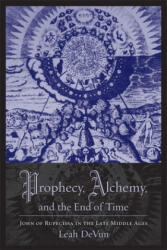Prophecy, Alchemy, and the End of Time - Devun (ISBN: 9780231145398)