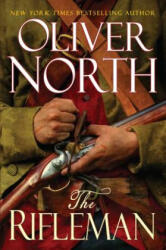 The Rifleman - Oliver North (ISBN: 9781642933147)
