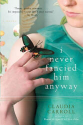 I Never Fancied Him Anyway - Claudia Carroll (ISBN: 9780061734779)