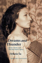 Dreams and Thunder - Zitkala-Sa (ISBN: 9780803299191)