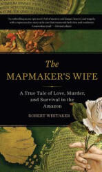 Mapmaker's Wife - Robert Whitaker (ISBN: 9780465057948)