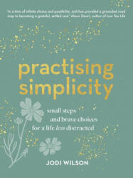 Practising Simplicity - Jodi Wilson (ISBN: 9781911668411)