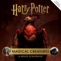 Harry Potter: Magical Creatures: A Movie Scrapbook - Revenson, Jody (ISBN: 9781647224127)