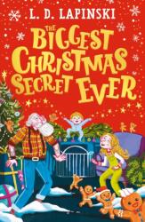 The Biggest Christmas Secret Ever - L. D. Lapinski (ISBN: 9781510113053)