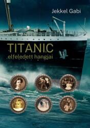 Titanic elfeledett hangjai (2025)