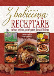 Z babiččina receptáře - vaříme, pečeme, zavařujeme, domácí lékárna (2014)