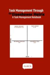 Task Management Through the Eisenhower Matrix (ISBN: 9780464062509)