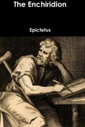 Enchiridion - Epictetus (ISBN: 9781329782648)