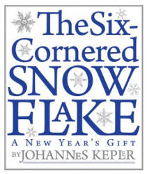 Six-Cornered Snowflake - Johannes Kepler (ISBN: 9781589880535)