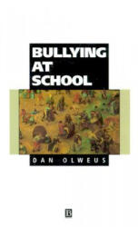 Bullying at School - What We Know and What We Can Do - Dan Olweus (ISBN: 9780631192411)