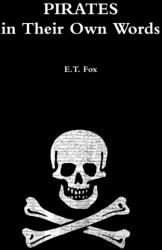 Pirates in Their Own Words (ISBN: 9781291943993)