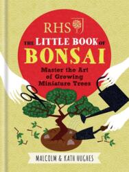 RHS The Little Book of Bonsai (ISBN: 9781784721671)