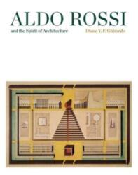 Aldo Rossi and the Spirit of Architecture (ISBN: 9780300276732)