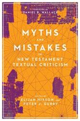 Myths and Mistakes in New Testament Textual Criticism (ISBN: 9780830852574)
