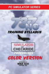 737NG Training Syllabus: for Flight Simulation - Mike Ray (ISBN: 9781481253222)