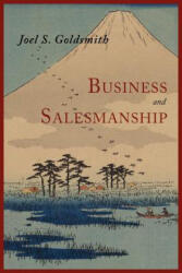 Business and Salesmanship - Joel S Goldsmith (ISBN: 9781614271963)