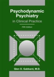 Psychodynamic Psychiatry in Clinical Practice (ISBN: 9781585624430)