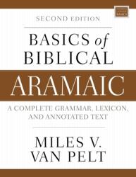 Basics of Biblical Aramaic, Second Edition (ISBN: 9780310141129)