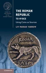The Roman Republic to 49 BCE (ISBN: 9781107654709)