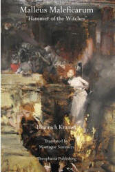 Malleus Maleficarum: Hammer of the Witches - Heinrich Kramer (ISBN: 9781770831759)