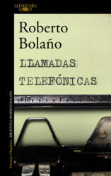 Las llamadas telefonicas - ROBERTO BOLAÑO (ISBN: 9788420427676)